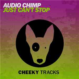 Audio Chimp - Just Can't Stop FLAC