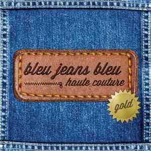 Bleu Jeans Bleu - Haute Couture (Gold) FLAC