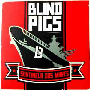 Blind Pigs - Sentinela Dos Mares / União FLAC