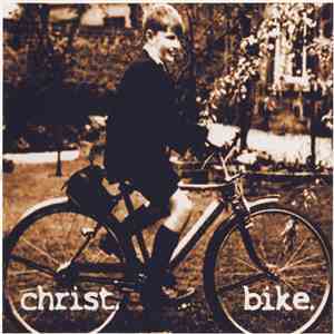 Christ. - Bike. FLAC
