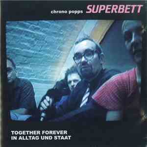 Chrono Popp's Superbett - Together Forever In Alltag Und Staat FLAC