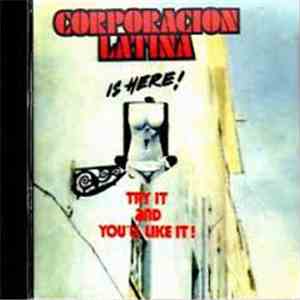 Corporacion Latina - Is Here... Try It & You Like It FLAC