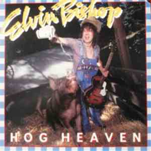 Elvin Bishop - Hog Heaven FLAC
