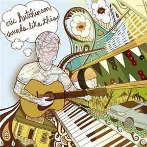 Eric Hutchinson - Sounds Like This FLAC