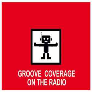 Groove Coverage - On The Radio FLAC