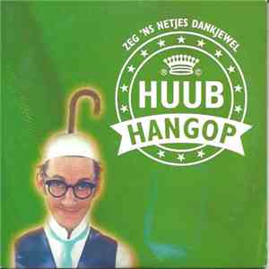 Huub Hangop - Zeg 'Ns Netjes Dankjewel FLAC