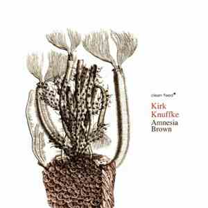Kirk Knuffke - Amnesia Brown FLAC
