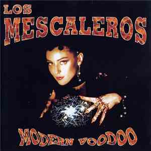 Los Mescaleros - Modern Voodoo FLAC