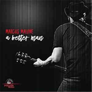 Marcus Malone  - A Better Man FLAC