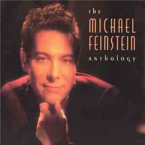 Michael Feinstein - The Michael Feinstein Anthology FLAC