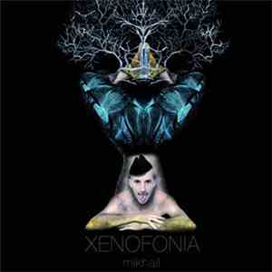 Mikhail - Xenofonia FLAC