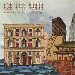 Oi Va Voi - Travelling The Face Of The Globe FLAC