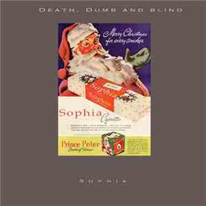 Sophia  - Death, Dumb And Blind FLAC