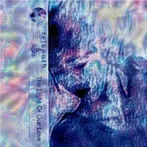 t e l e p a t h & Agia - The Light Of Our Love FLAC