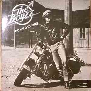 The Boyzz - Too Wild To Tame FLAC