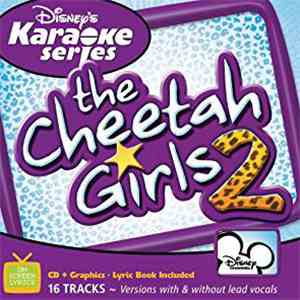 The Cheetah Girls - Disney's Karaoke Series: The Cheetah Girls 2 FLAC