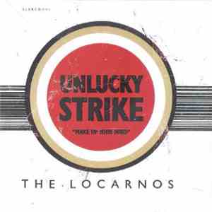 The Locarnos - Unlucky Strike FLAC