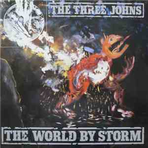 The Three Johns - The World By Storm FLAC