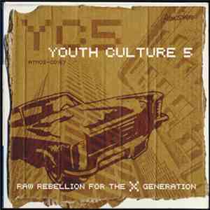 Various - Youth Culture 5: Raw Rebellion For The X Generation FLAC