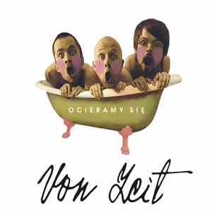 Von Zeit - Ocieramy Się FLAC