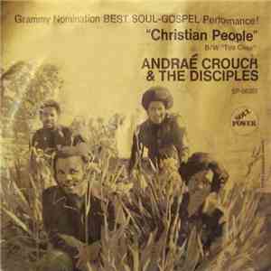 Andraé Crouch & The Disciples - Christian People / Too Close FLAC