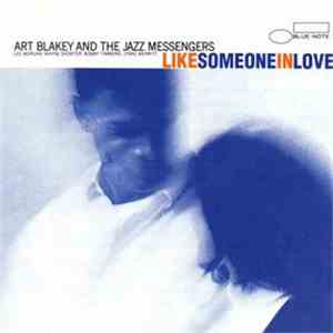 Art Blakey And The Jazz Messengers - Like Someone In Love FLAC