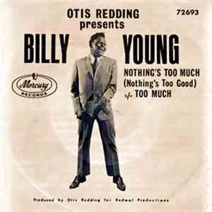 Billy Young - Nothing's Too Much (Nothing's Too Good) / Too Much FLAC