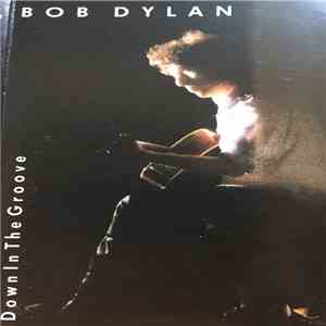 Bob Dylan - Down In The Groove FLAC