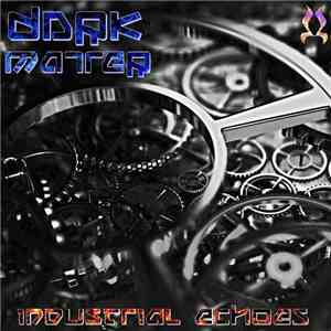 Dark Matter  - Industrial Echoes FLAC