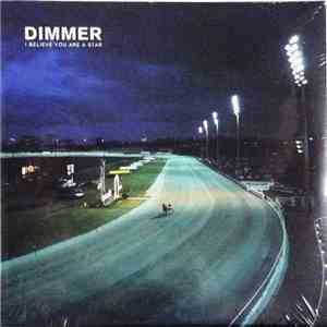 Dimmer - I Believe You Are A Star FLAC
