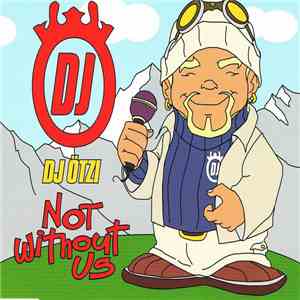 DJ Ötzi - Not Without Us FLAC