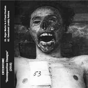 Enterotome - Decomposition Changes FLAC