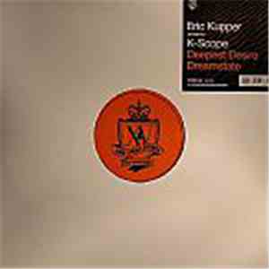 Eric Kupper Presents K-Scope  - Deepest Desire / Dreamstate FLAC