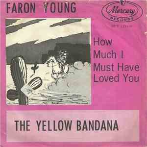 Faron Young With The Merry Melody Singers - The Yellow Bandana FLAC