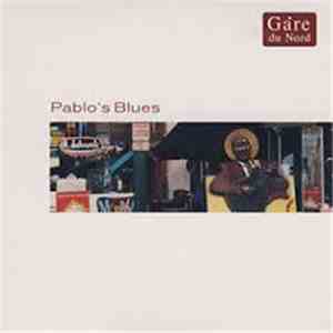 Gare Du Nord - Pablo's Blues / Searching Gainsbourg FLAC