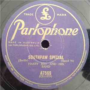 Harry Roy And His Band - Southpaw Special / Kiss Me Hello FLAC