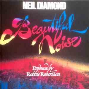 Neil Diamond - Beautiful Noise FLAC