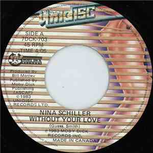Nina Schiller - Without Your Love / Me, Myself And I FLAC