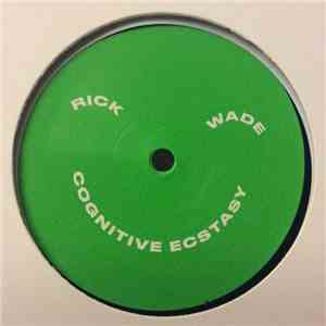 Rick Wade - Cognitive Exstacy FLAC