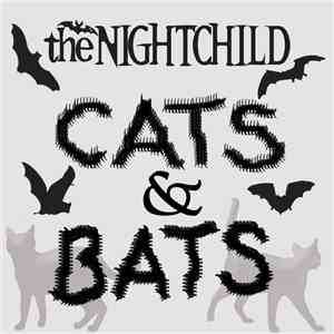 The Nightchild - Cats and Bats FLAC