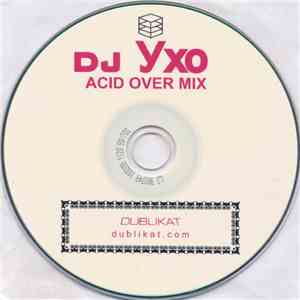 UHO - Acid Over Mix FLAC