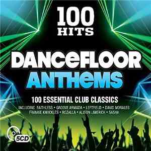 Various - 100 Hits Dancefloor Anthems FLAC