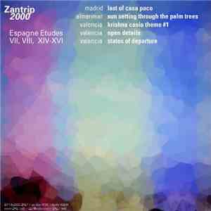 Zantrip 2000 - Espagne Etudes VII, VIII, XIV - XVI FLAC