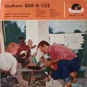 Armando De La Trinidad Et Son Orchestre Antillais · Roger-Roger Et Son Orchestre · Marcel Feijoo Et Son Orchestre - Southern Bar-B-Cue FLAC