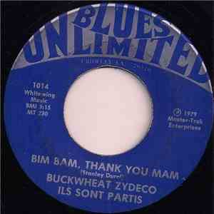 Buckwheat Zydeco Ils Sont Partis - Bim Bam Thank You Mam / One For The Road FLAC