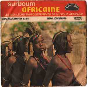 Champro King Et L'Orchestre Cobantou - Bana Vea Champion 67/68 / Merci Roi Champro FLAC