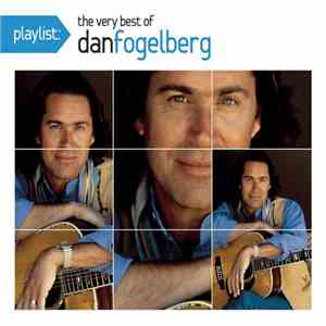 Dan Fogelberg - Playlist: The Very Best Of Dan Fogelberg FLAC