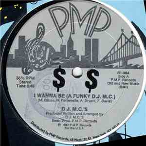 D.J. M.C.'s - I Wanna Be (A Funky D.J. M.C.) FLAC