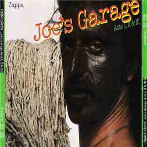 Frank Zappa - Joe's Garage Acts I, II & III FLAC