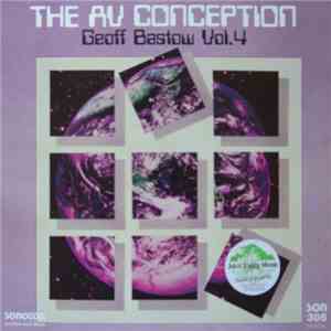 Geoff Bastow - The AV Conception Volume 4 FLAC